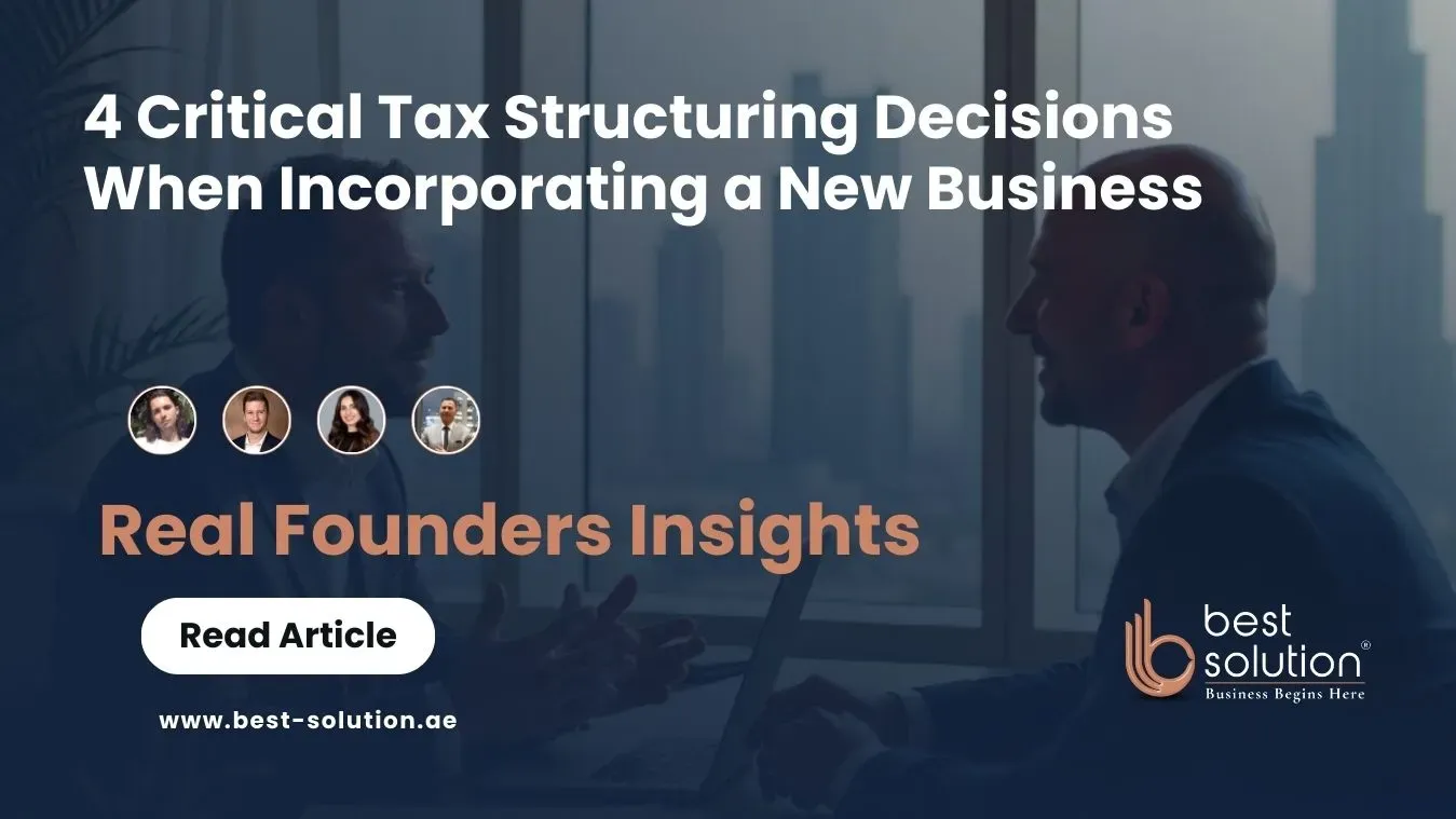 4 Critical Tax Structuring Decisions When Incorporating a New Business