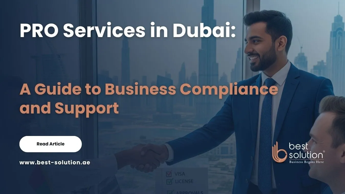 PRO Services in Dubai: Your Complete Guide to Business Compliance and Support