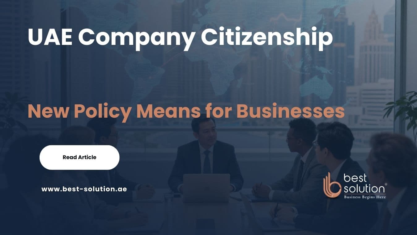 ​UAE Company Citizenship: What the New Policy Means for Businesses