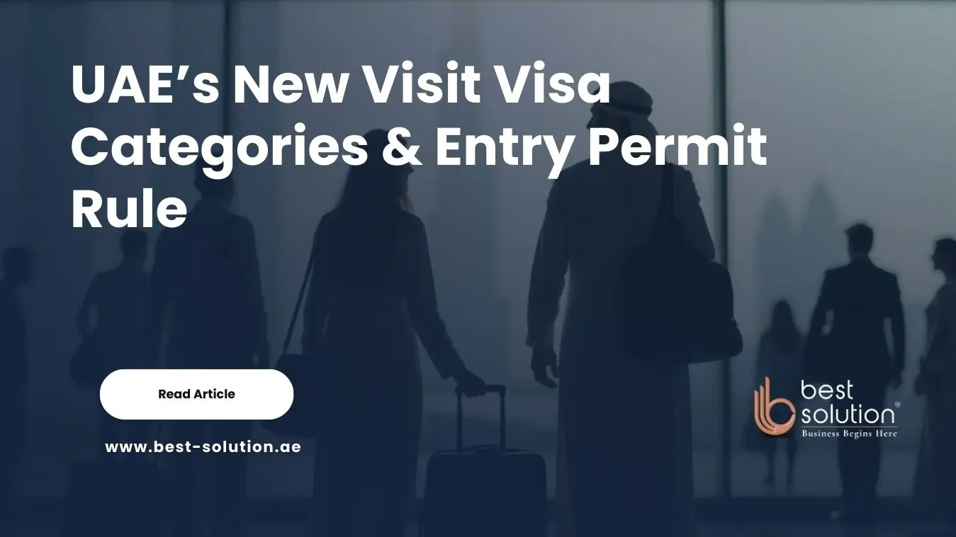 UAE’s New Visit Visa Categories and Entry Permit Rule: A Guide for 2025