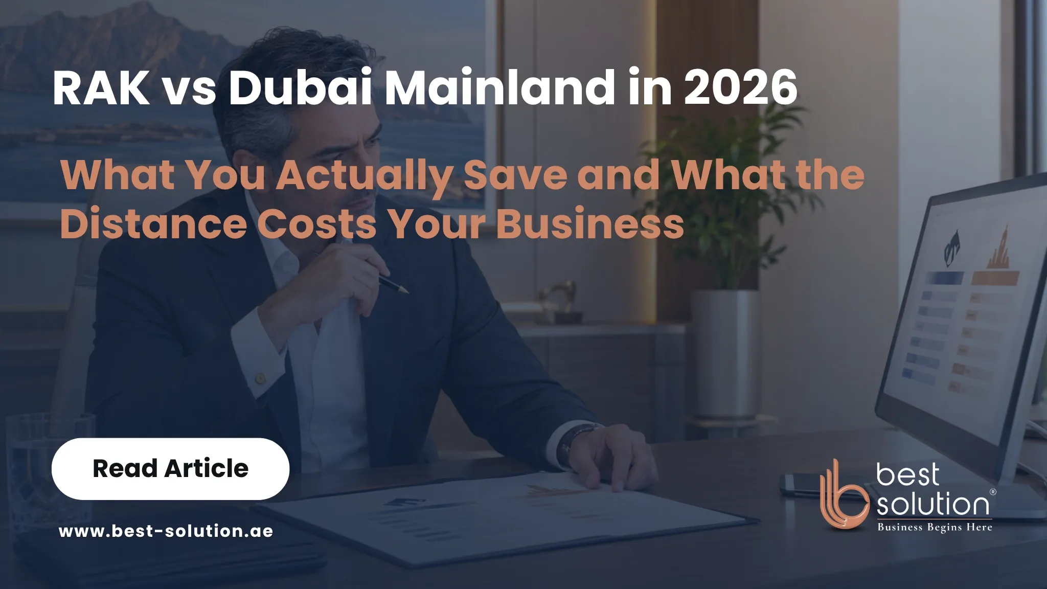 RAK vs Dubai Mainland: What You Save, What You Trade