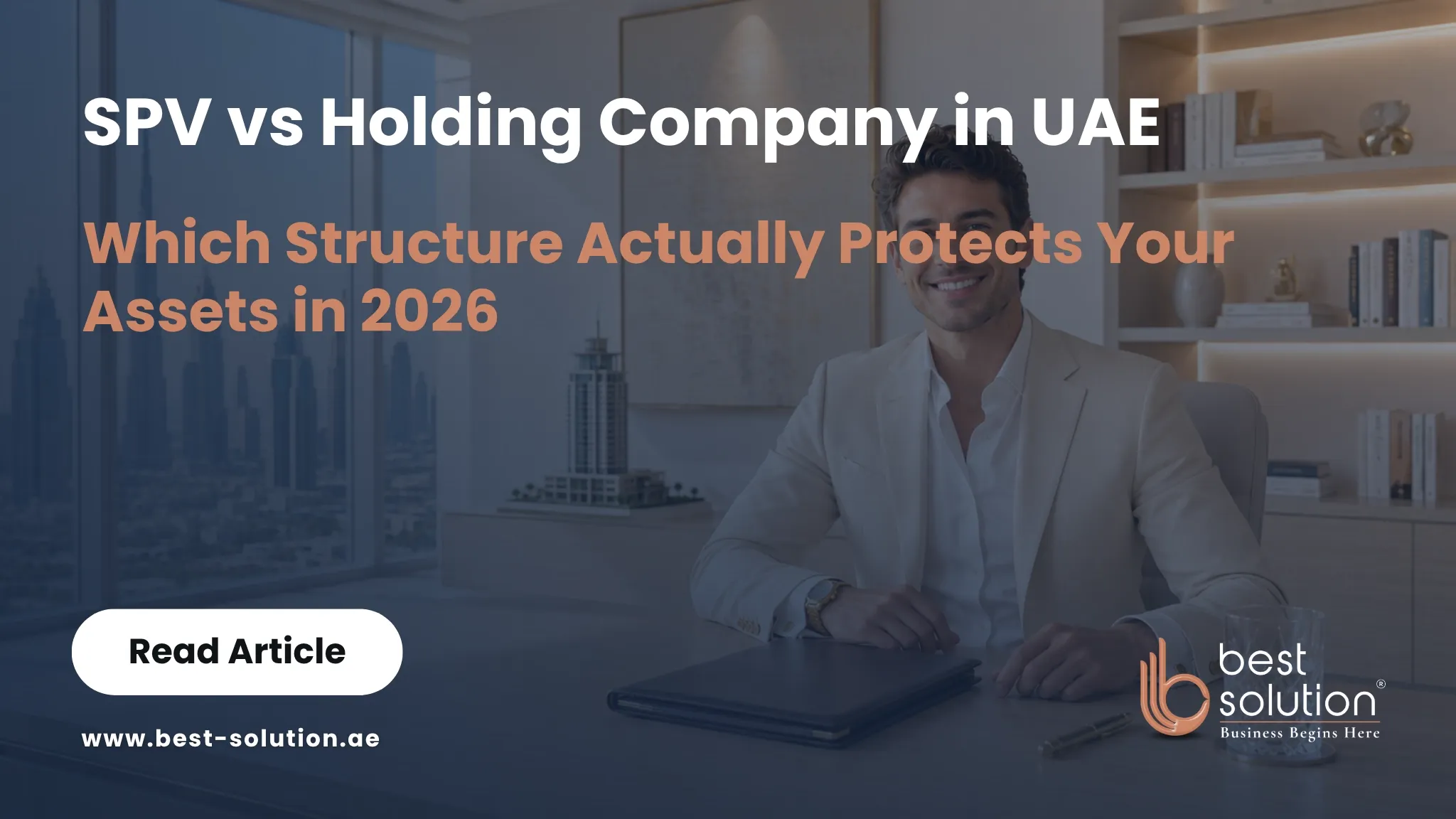 SPV vs Holding Company in UAE: Best Asset Protection?